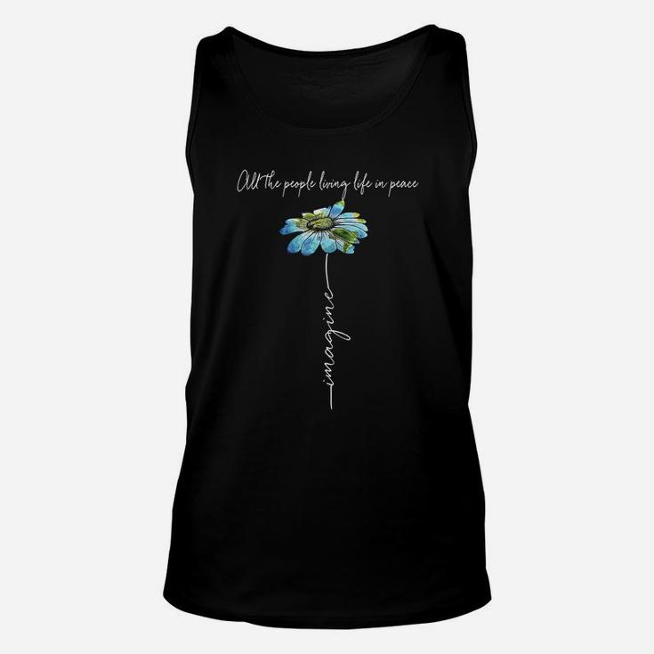 All The People Imagine Living Life In Peace Daisy Flower Unisex Tank Top