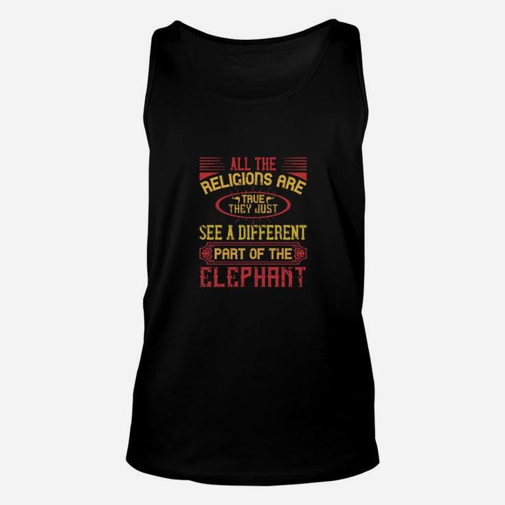 All The Religions Are True They Just See A Different Part Of The Elephant Unisex Tank Top