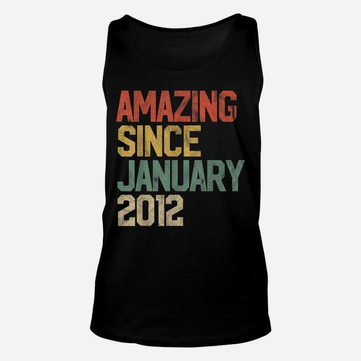 Amazing Since January 2012 8Th Birthday Gift 8 Year Old Unisex Tank Top