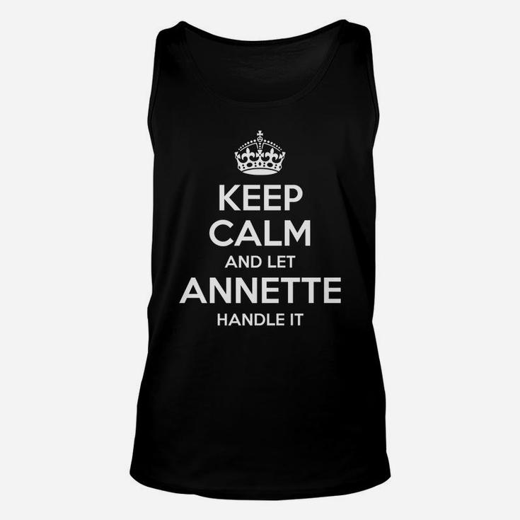 Annette Keep Calm Personalized Name Funny Birthday Gift Idea Unisex Tank Top