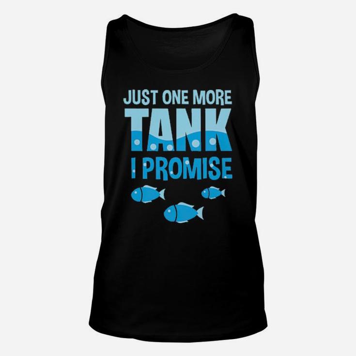 Aquarium Just One More Tank I Promise Unisex Tank Top