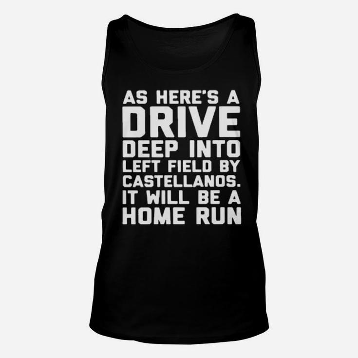 As Here's A Drive Deep Into Left Field By Castellanos It Will Be A Home Run Unisex Tank Top