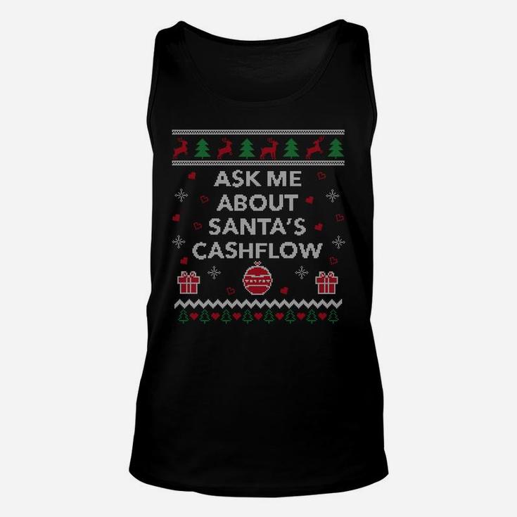Ask Me About Santas Cash Flow Accountant Gift Ugly Christmas Sweatshirt Unisex Tank Top