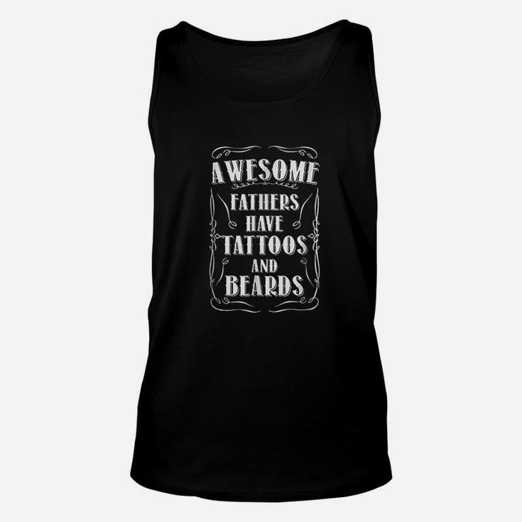 Awesome Fathers Have Tattoos And Beards Unisex Tank Top