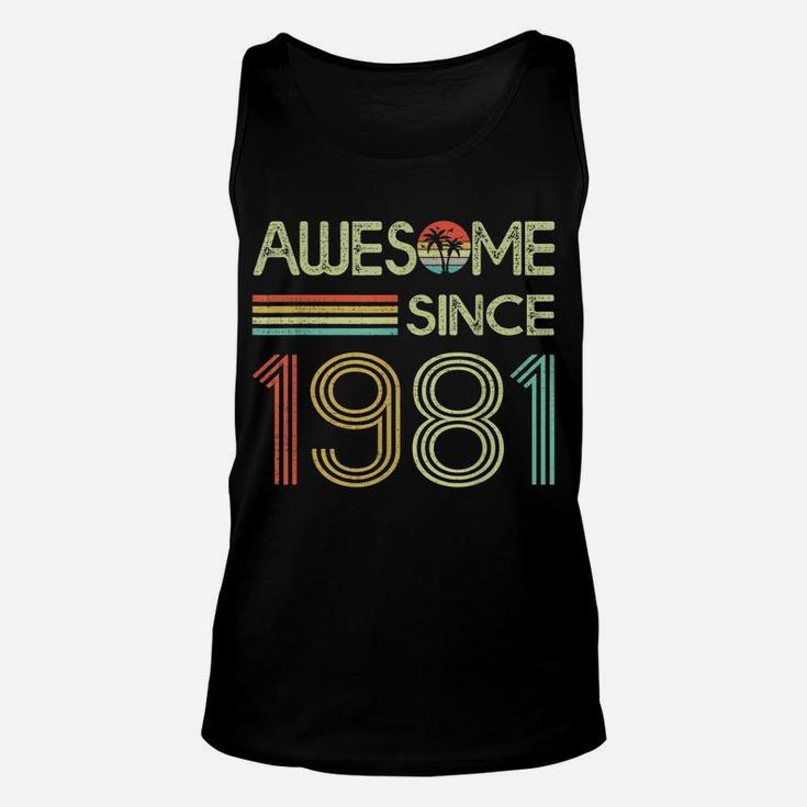 Awesome Since 1981 Retro 40Th Birthday Gifts 40 Years Old Unisex Tank Top