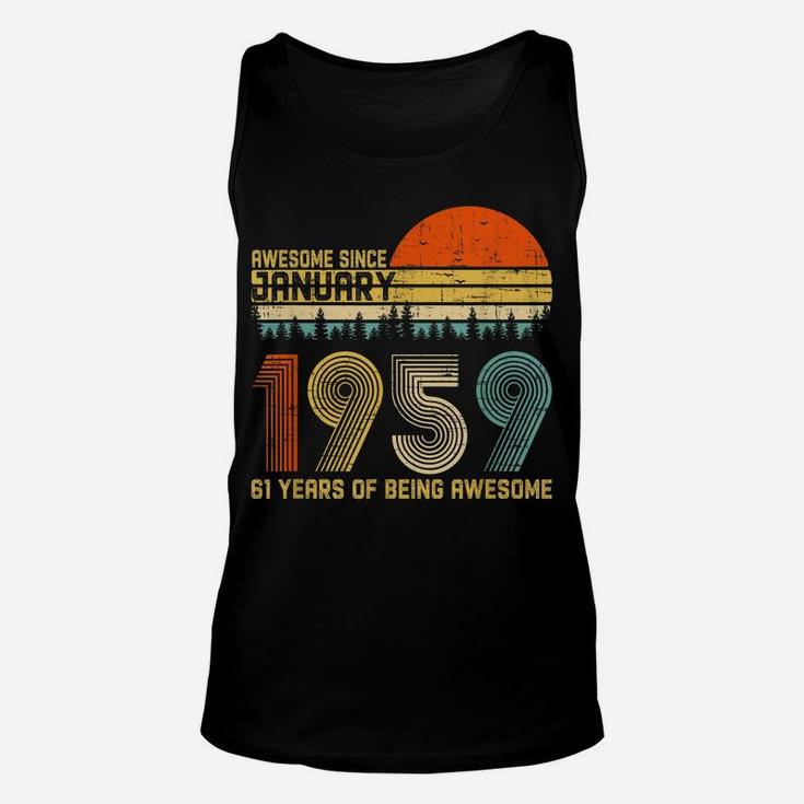Awesome Since January 1959 61St Birthday Gift 61 Years Old Unisex Tank Top