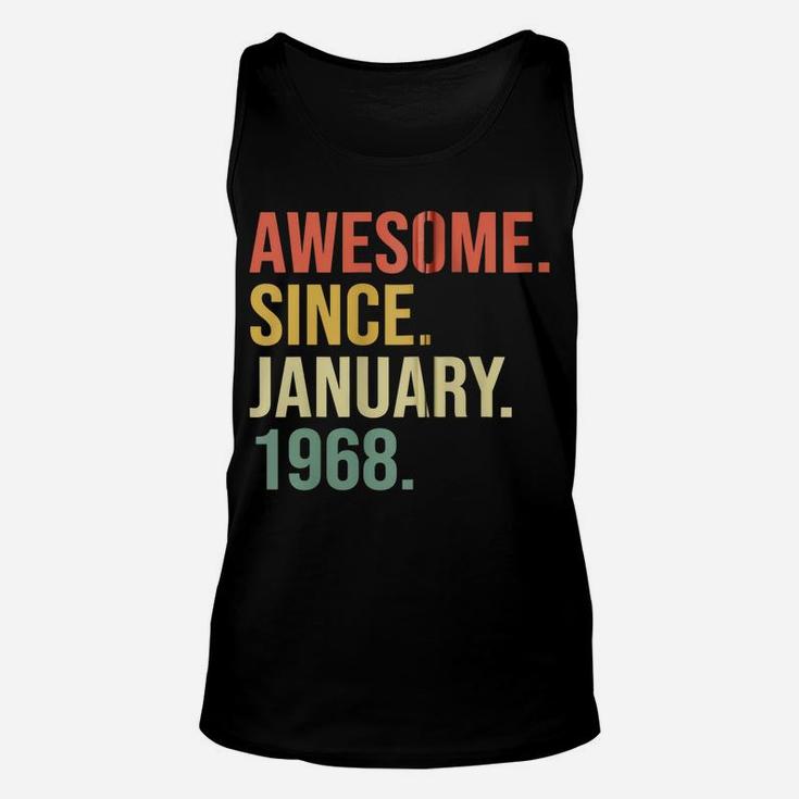 Awesome Since January 1968, 52 Years Old, 52Nd Birthday Gift Zip Hoodie Unisex Tank Top