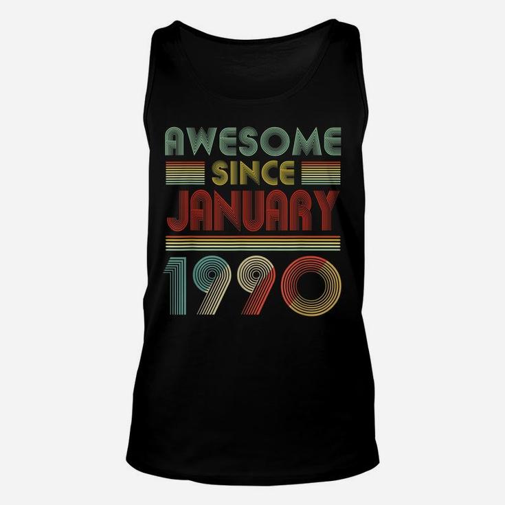 Awesome Since January 1990 Birthday Gift 30 Years Old 30Th Unisex Tank Top