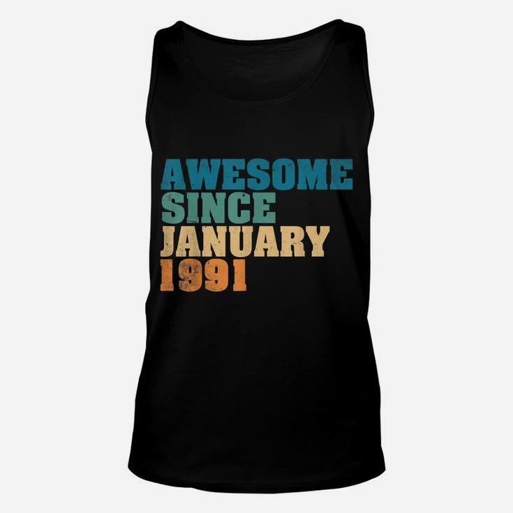 Awesome Since January 1991 29Th Birthday Gift 29 Year Old Unisex Tank Top