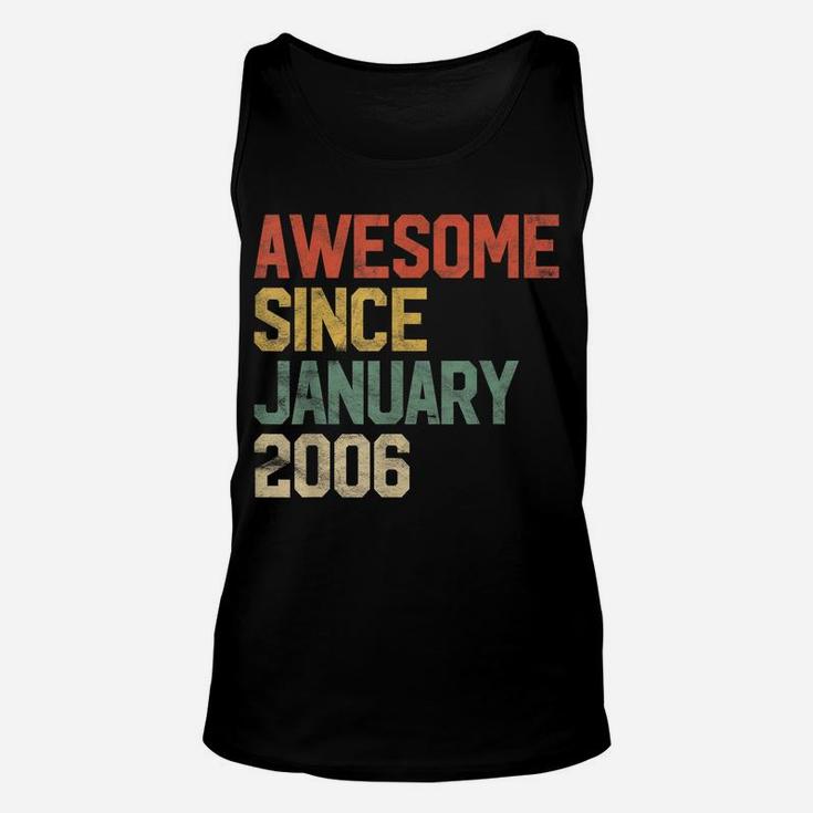 Awesome Since January 2006 15Th Birthday Gift 15 Year Old Unisex Tank Top