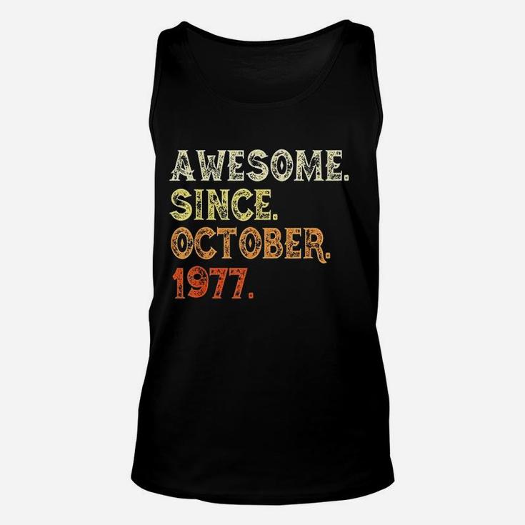 Awesome Since October 1977 44Th Birthday Gift Retro Unisex Tank Top