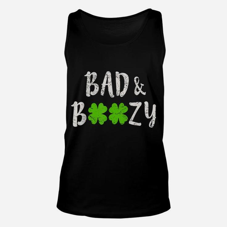 Bad And Boozy  Funny Saint Patrick Day Drinking Gift Unisex Tank Top