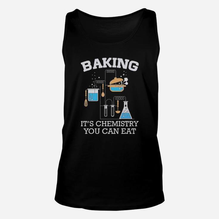 Baking Is Chemistry You Can Eat Unisex Tank Top