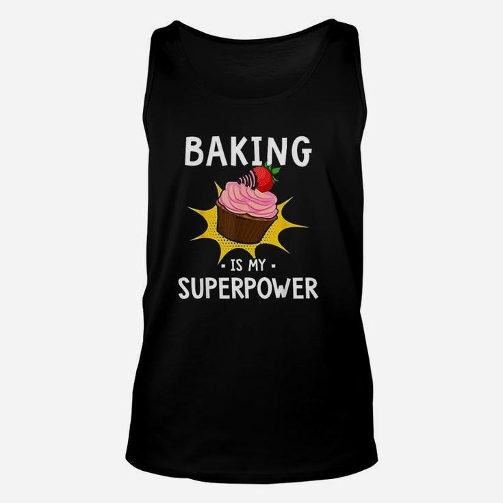 Baking Is My Superpower  Funny Cupcake Baker Unisex Tank Top