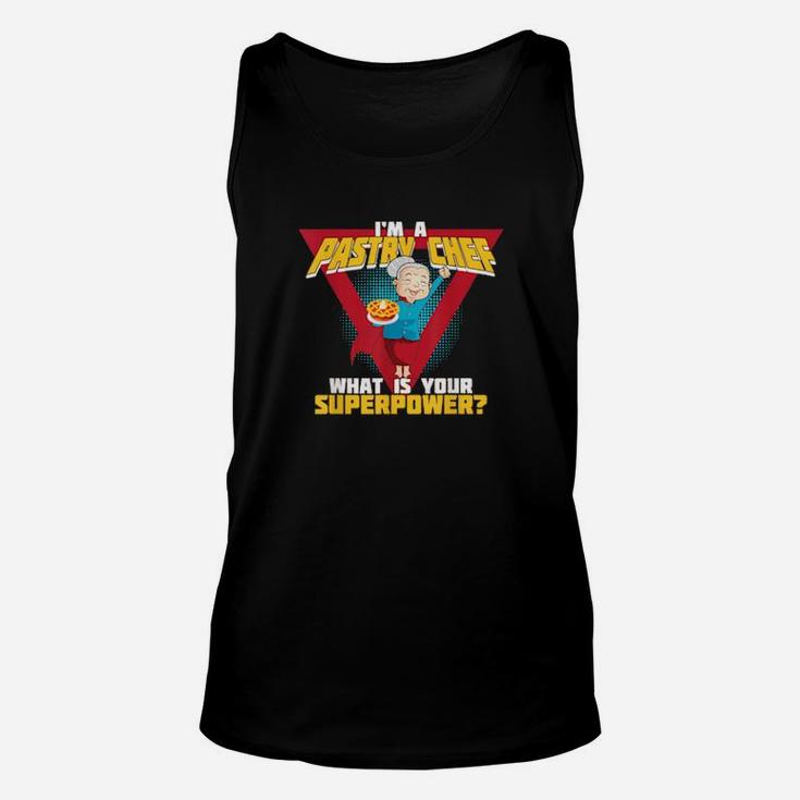 Baking Is My Superpower Idea For Pastry Chef Or Baker Unisex Tank Top