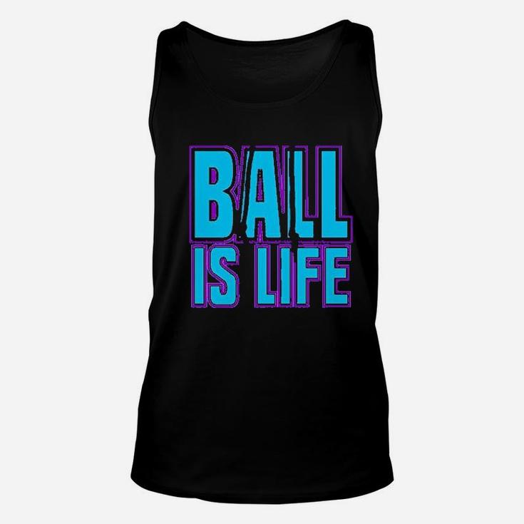Ball Is Life Sports Unisex Tank Top