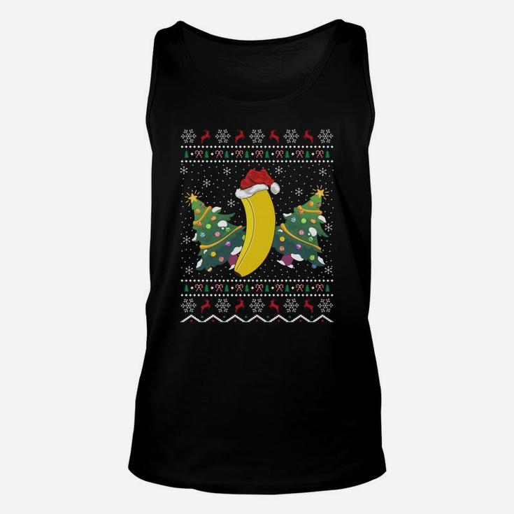 Banana Lover Xmas Gift Ugly Banana Christmas Sweatshirt Unisex Tank Top