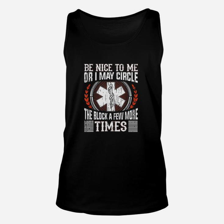 Be Nice To Me Or I May Circle Unisex Tank Top