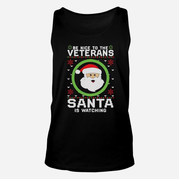 Be Nice To The Veterans Santa Is Watching Unisex Tank Top
