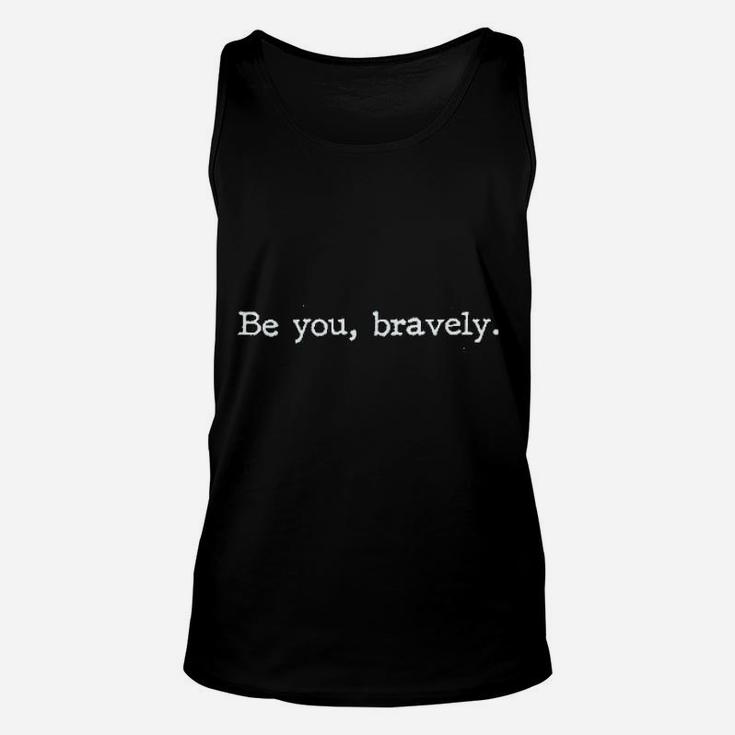 Be You Bravely Unisex Tank Top