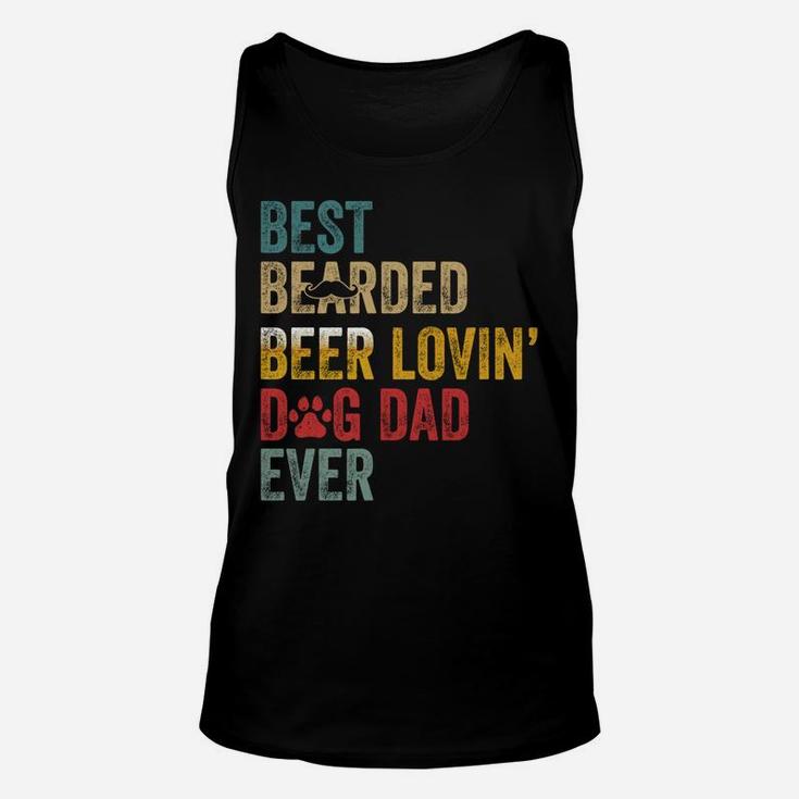 Best Bearded Beer Lovin’ Dog Dad Ever-Best For Dog Lovers Unisex Tank Top