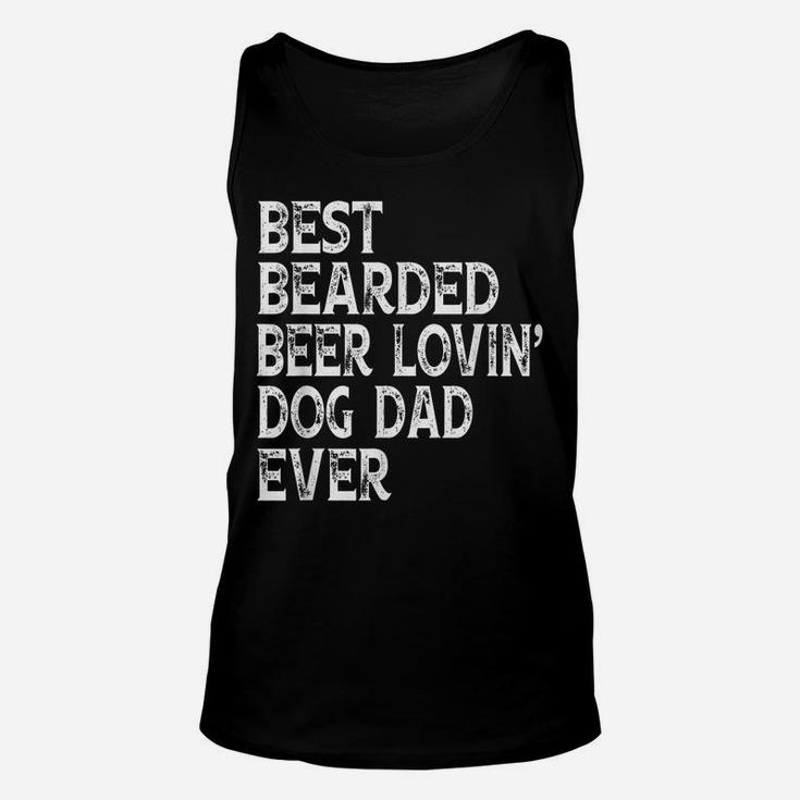 Best Bearded Beer Lovin Dog Dad  Pet Lover Owner Unisex Tank Top