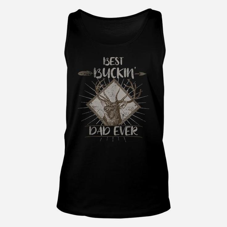 Best Buckin' Dad Ever  Bucking Hunting Deer Father's Day Unisex Tank Top