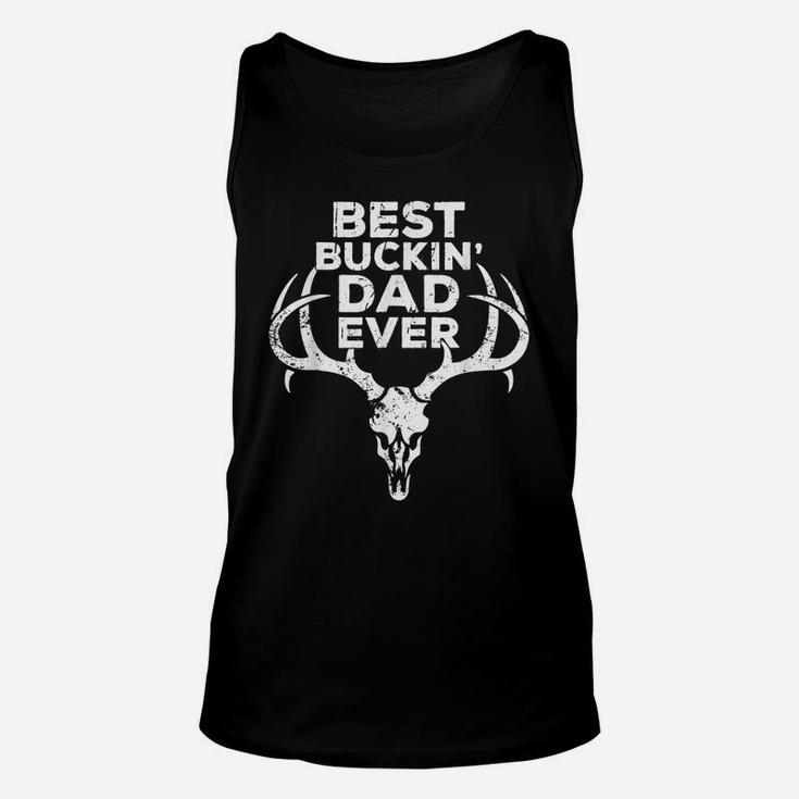 Best Buckin' Dad Ever Hunting Funny Animal Pun Dad Gift Unisex Tank Top