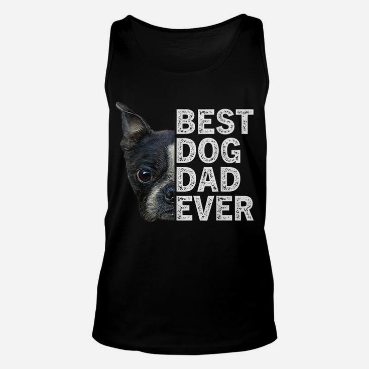 Best Dog Dad Ever Funny Boston Terrier Dog Lover For Dad Unisex Tank Top