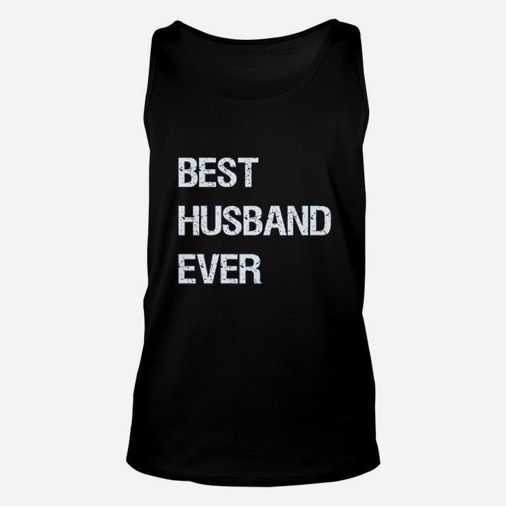 Best Husband Ever For Dad Unisex Tank Top