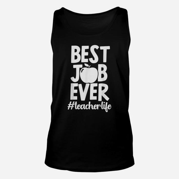 Best Job Ever Teacher Life School Educator Teachers Day Unisex Tank Top