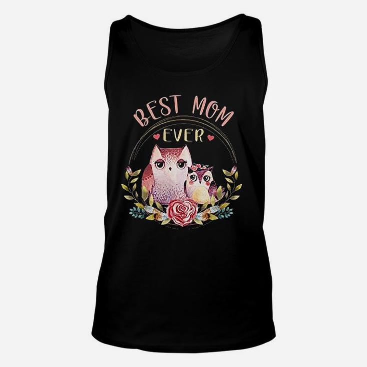 Best Mom Ever Owl Flower Animal Gift For Mom Unisex Tank Top