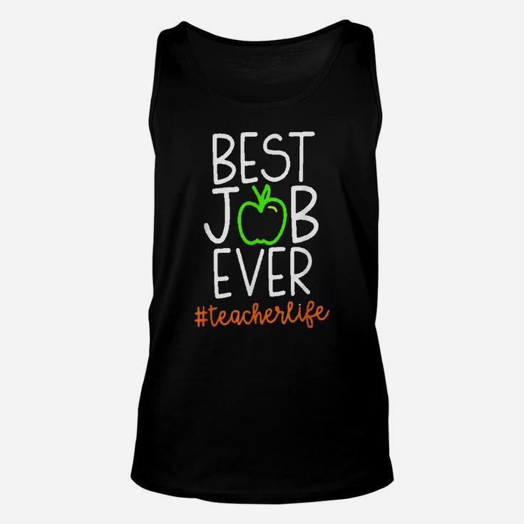 Best Teacher Job Ever Hashtag  Teacherlife Gift Unisex Tank Top