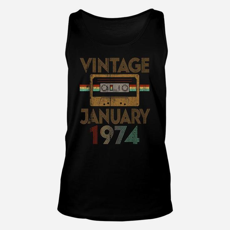 Born January 1974 Birthday Gift Made In 1974 46 Years Old Unisex Tank Top