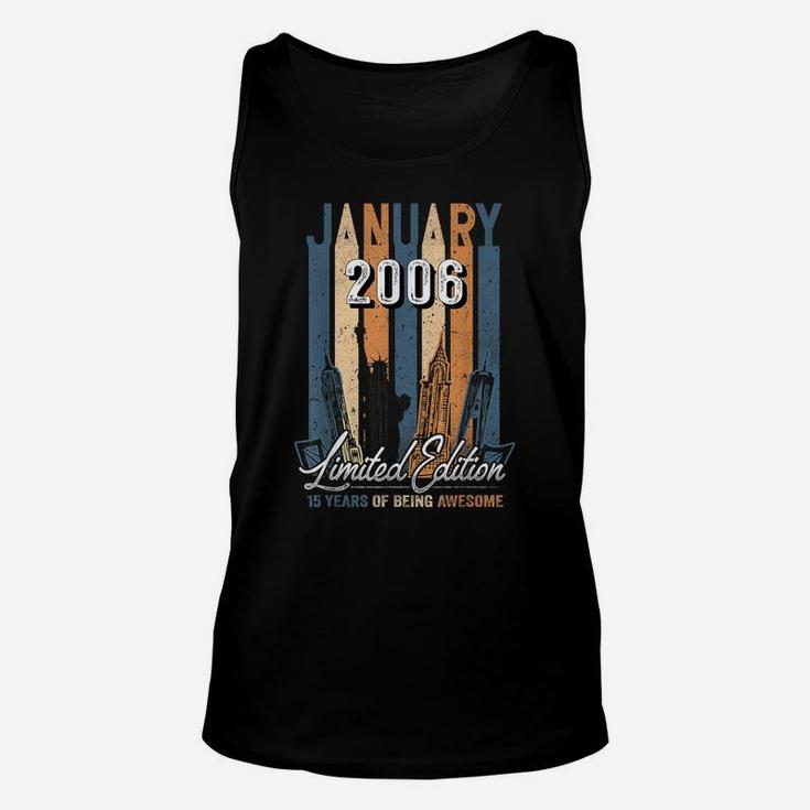 Born January 2006 15 Birthday Gift Made In 2006 15 Years Old Unisex Tank Top
