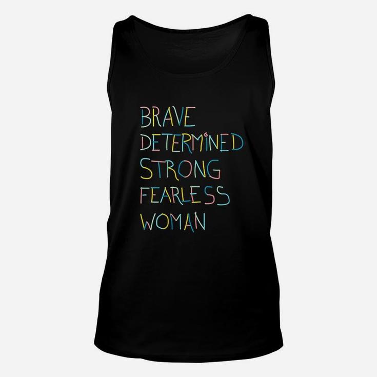 Brave Determined Strong Fearless Woman Unisex Tank Top