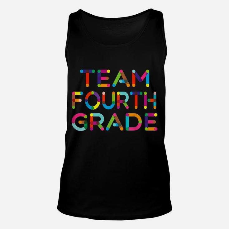 Bright Fourth Grade Team Tshirt Teacher Tshirts Fourth Grade Unisex Tank Top