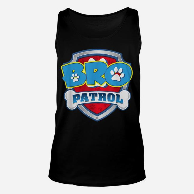 Bro Patrol Shirt Dog Funny Gift Birthday Party Unisex Tank Top