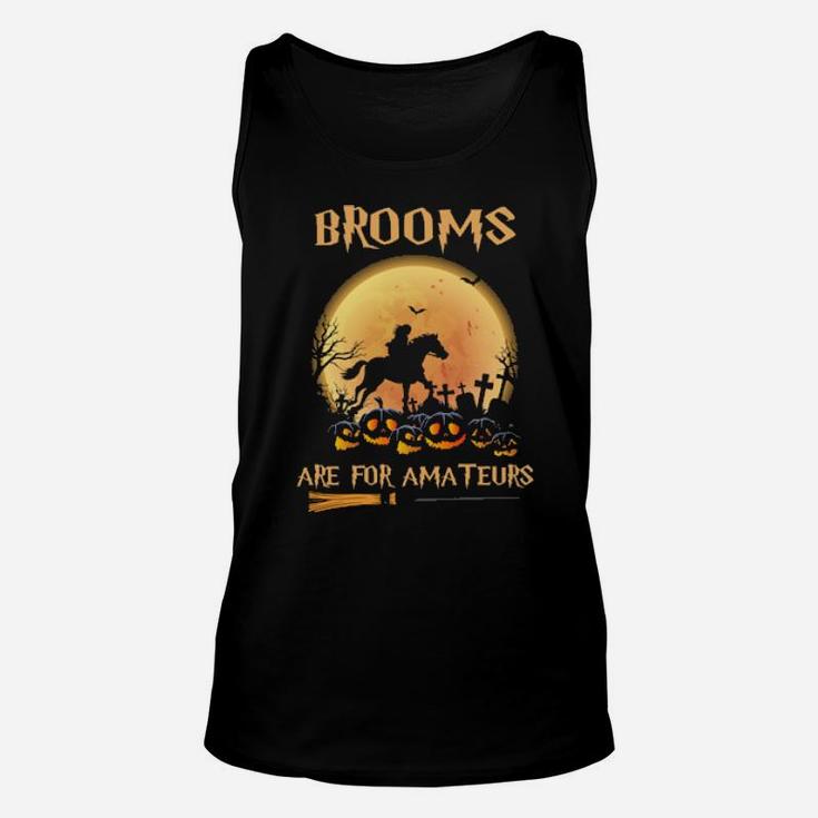 Brooms Are For Amatures Unisex Tank Top