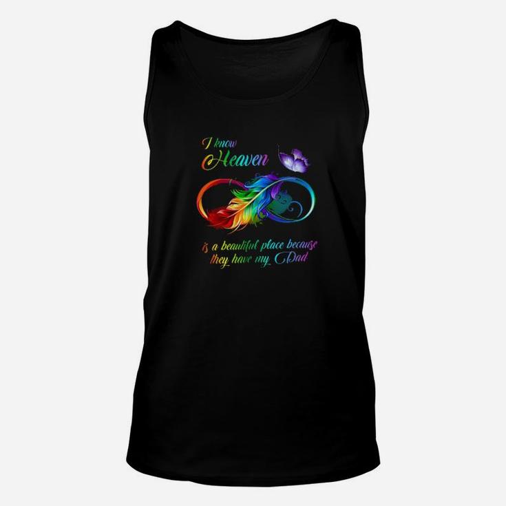 Butterfly I Know Heaven Is A Beautiful Place Because They Have My Dad Unisex Tank Top