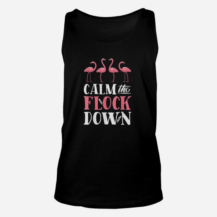 Calm The Flock Down Pink Flamingo Women Summer Gift Unisex Tank Top