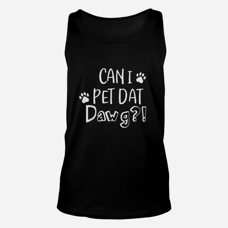 Can I Pet Dat Dawg Unisex Tank Top