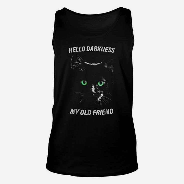 Cat Hello Darkness My Old Friend T-Shirt Black Cat Love Gift Unisex Tank Top