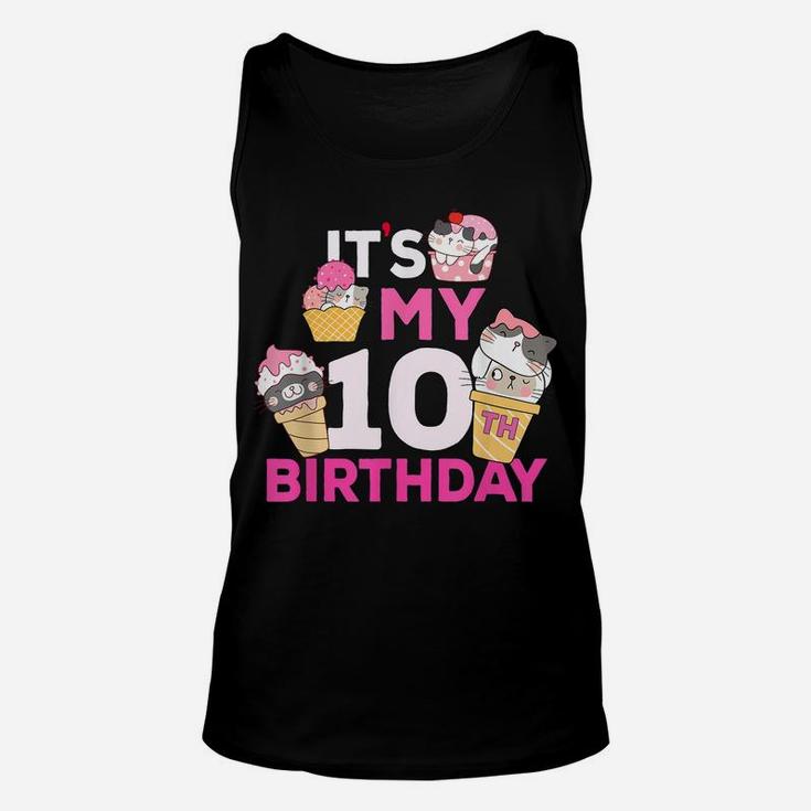 Cat Ice Cream Its My 10Th Birthday 10 Year Old Gifts Shirt Unisex Tank Top