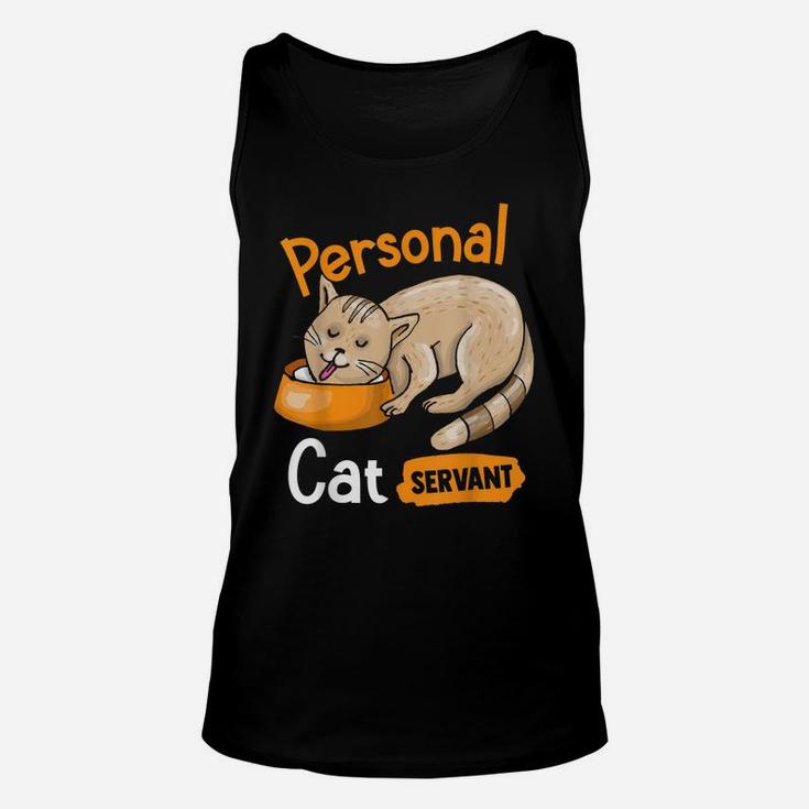 Cat Personal Cat Servant Kitty Whisperers Pet Cat Lovers Unisex Tank Top