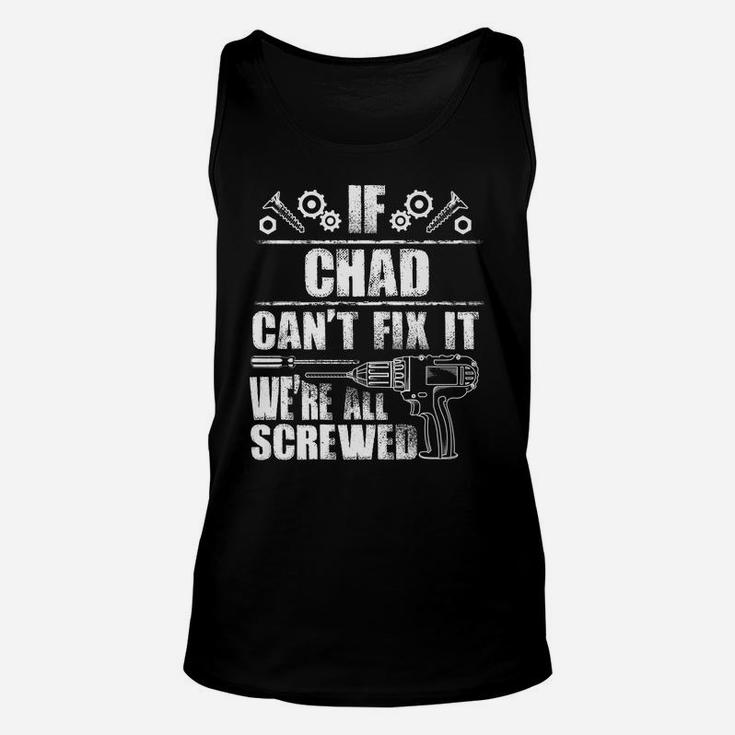 Chad Gift Name Fix It Funny Birthday Personalized Dad Idea Unisex Tank Top