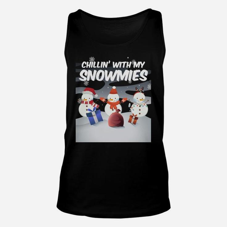 Chillin' With My Snowmie's Christmas Xmas Snowman Sweatshirt Unisex Tank Top