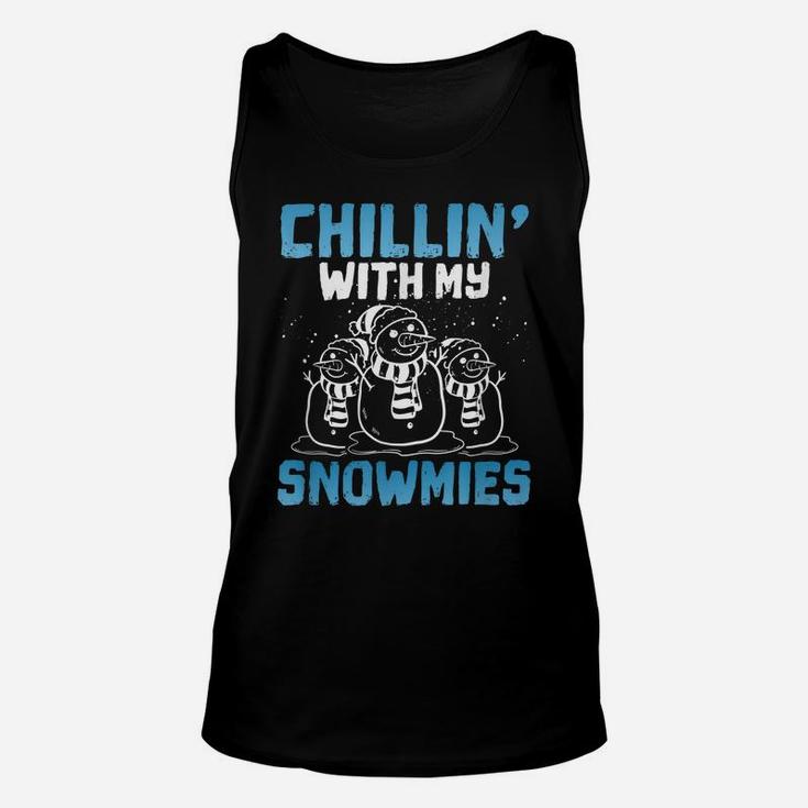 Chillin’ With My Snowmies Funny Christmas Snowman Crew Gift Unisex Tank Top
