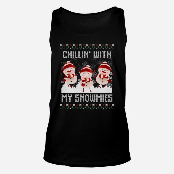 Chillin' With My Snowmies Ugly Christmas Snowman Gifts Xmas Sweatshirt Unisex Tank Top