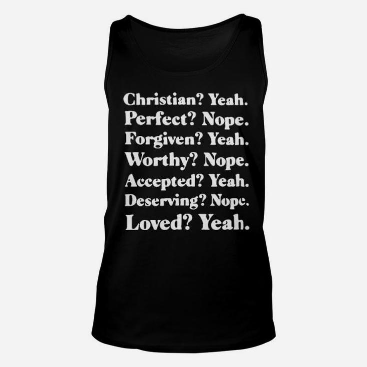 Christian Perfact Forgiven Worthy Accepted Deserving Loved Unisex Tank Top